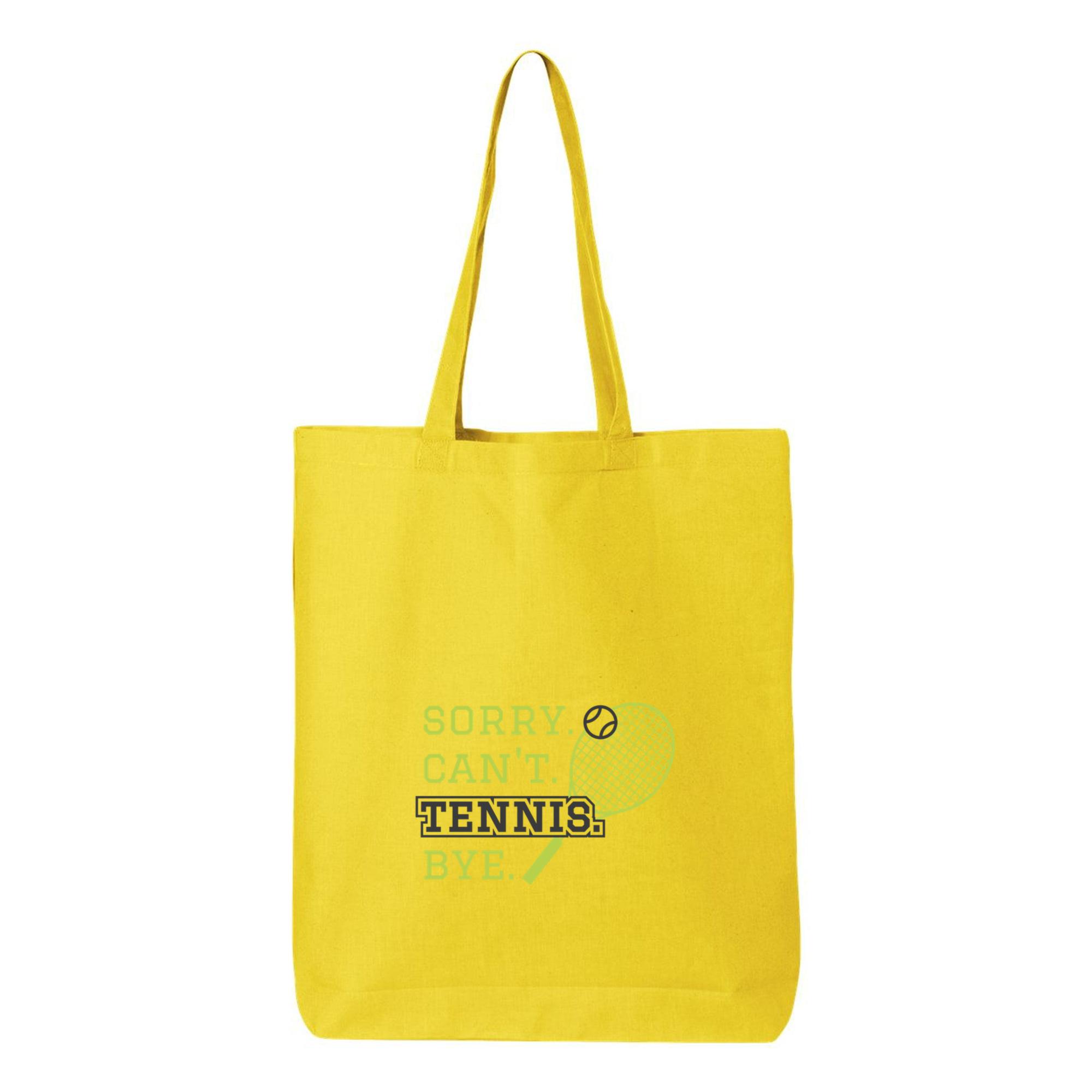 Sorry Cant Tennis Bye Canvas Tote Bag 